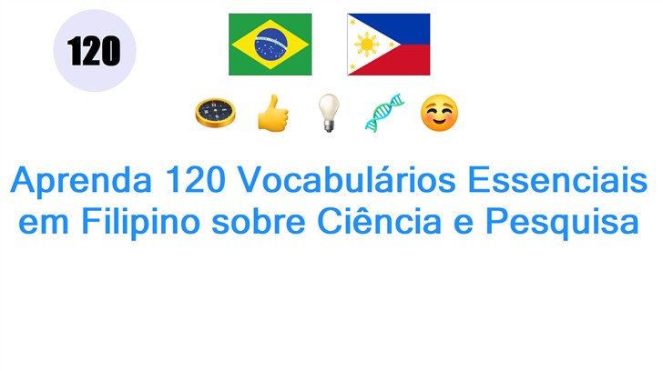 Aprenda 120 Vocabulários Essenciais em Filipino sobre Ciência e Pesquisa